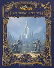 World of warcraft: exploring azeroth. The Eastern Kingdoms cover image