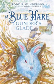 A blue hare in gunder's glade cover image