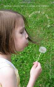 Dancing in the Aisle : Spiritual Lessons We've Learned From Children cover image