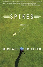 Spikes : a novel cover image