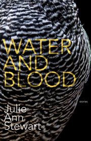 Water and blood : stories cover image
