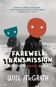 Farewell transmission : (notes from hidden spaces) cover image