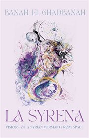 La syrena: visions of a syrian mermaid from space cover image
