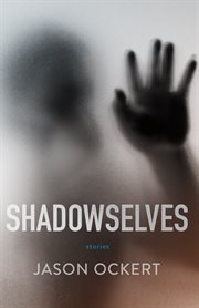 Shadowselves : stories cover image