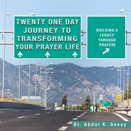 Cover image for Twenty One Day Journey to Transforming Your Prayer Life