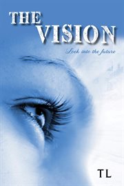 The vision. Look Into the Future cover image