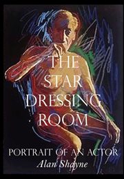 The Star Dressing Room : Portrait of an Actor cover image