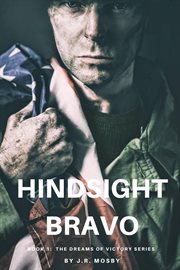 Hindsight Bravo : Book 1 in the Dreams of Victory Series cover image