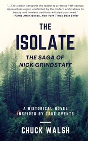The Isolate : The Saga Of Nick Grindstaff cover image