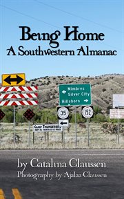 Being home. A Southwestern Almanac cover image