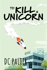 To Kill a Unicorn cover image