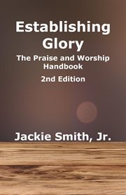 Establishing glory. The Praise and Worship Handbook cover image
