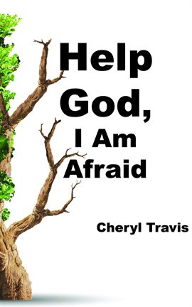 Cover image for Help God, I Am Afraid