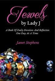 Jewels by lady j. A Book of Daily Devotion and Reflection One Day at a Time cover image
