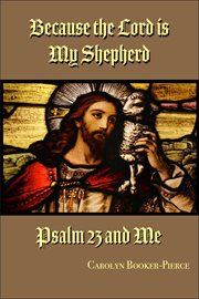 Because the lord is my shepherd. Psalm 23 and Me cover image