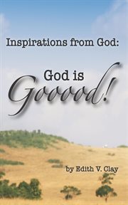 Inspirations from god. God is Gooood! cover image