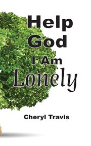 Help god, i am lonely cover image