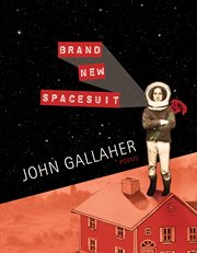 Brand new spacesuit : poetry cover image