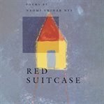 Red suitcase : poems cover image