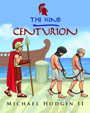 The kind centurion cover image
