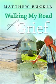 Walking my road of grief cover image