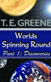 Worlds spinning round part 1. Discoveries cover image
