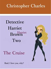 Detective harriet brown two. The Cruise cover image