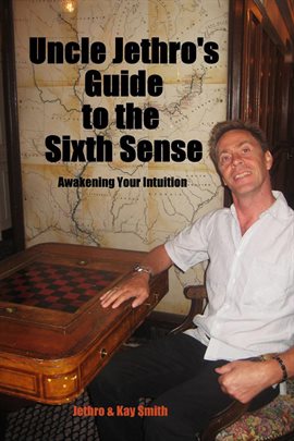 Cover image for Uncle Jethro's Guide to the Sixth Sense