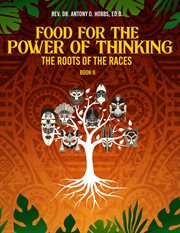 Food for the power of thinking. The Roots of the Races, Book II cover image
