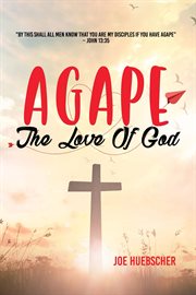 Agape. The Love of God cover image