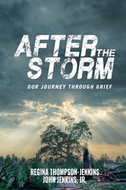 After the storm. Our Journey through Grief cover image