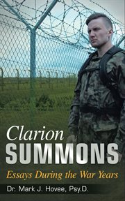 Clarion summons. Essays During the War Years cover image