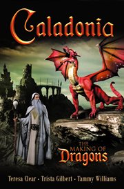 Caladonia : the making of dragons cover image