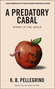 A predatory cabal. Worm in the Apple cover image