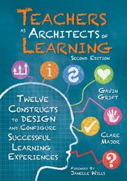 Teachers as architects of learning. Twelve Constructs to Design and Configure Successful Learning Experiences cover image