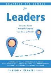 Charting the course for leaders. Lessons From Priority Schools in a PLC at Work® cover image