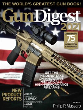 Cover image for Gun Digest 2021: The World's Greatest Gun Book!