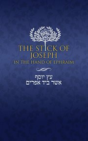 The stick of joseph in the hand of ephraim cover image
