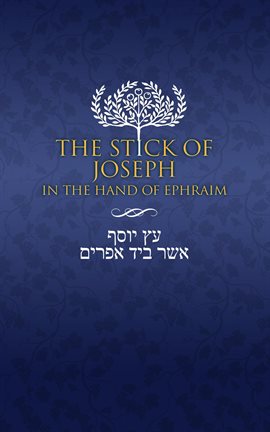 Cover image for The Stick of Joseph in the Hand of Ephraim