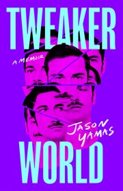 Tweakerworld : a memoir cover image