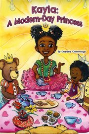 Kayla : A Modern-Day Princess. Kayla cover image