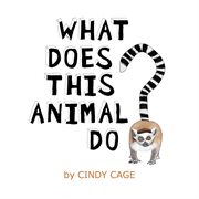 What Does This Animal Do? cover image