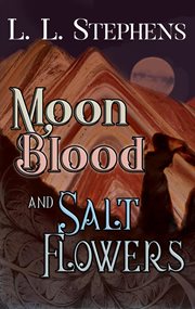 Moon blood and salt flowers cover image