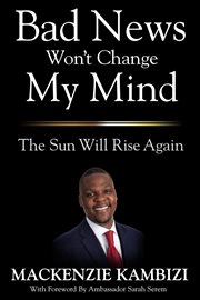 Bad news won't change my mind. The Sun Will Rise Again cover image