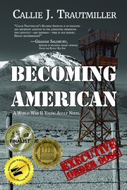 Becoming American : a World War II young adult novel cover image