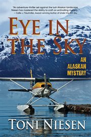 Eye in the Sky : An Alaskan Mystery cover image
