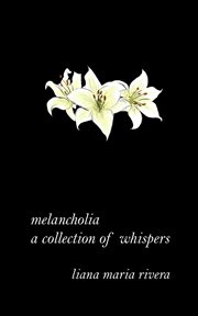 Melancholia. a collection of whispers cover image