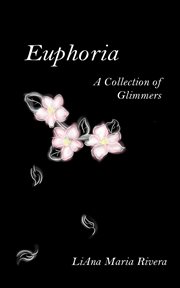 Euphoria. A Collection of Glimmers cover image