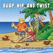 Burp, hip, and twist. Lost At Sea cover image
