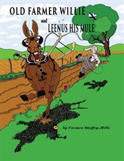 Old farmer willie and leenus his mule cover image
